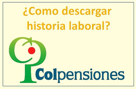 colpensiones historia laboral consulta